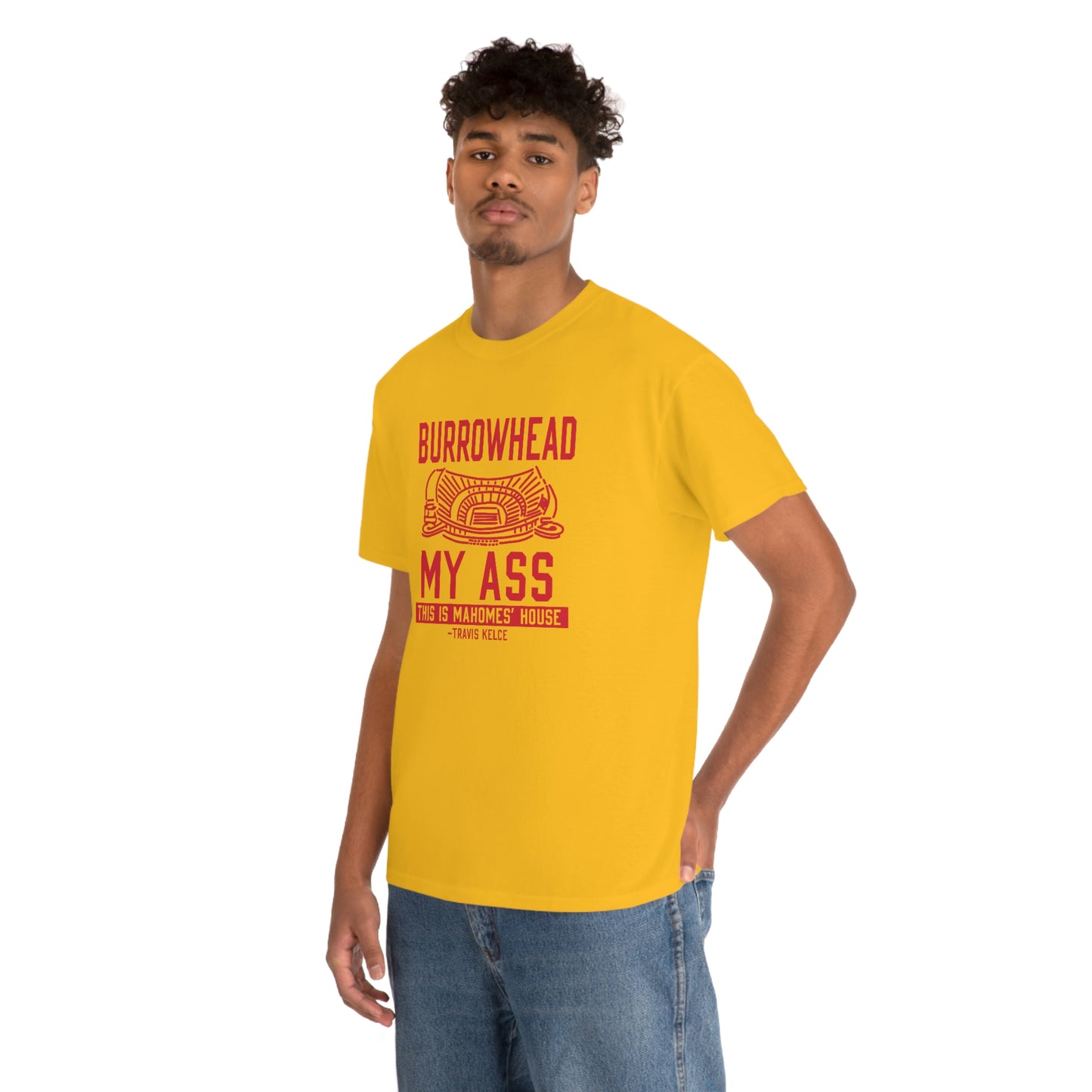 BURROWHEAD MY ASS | Mahomes House | Kansas City Chiefs | Unisex Adult Tee