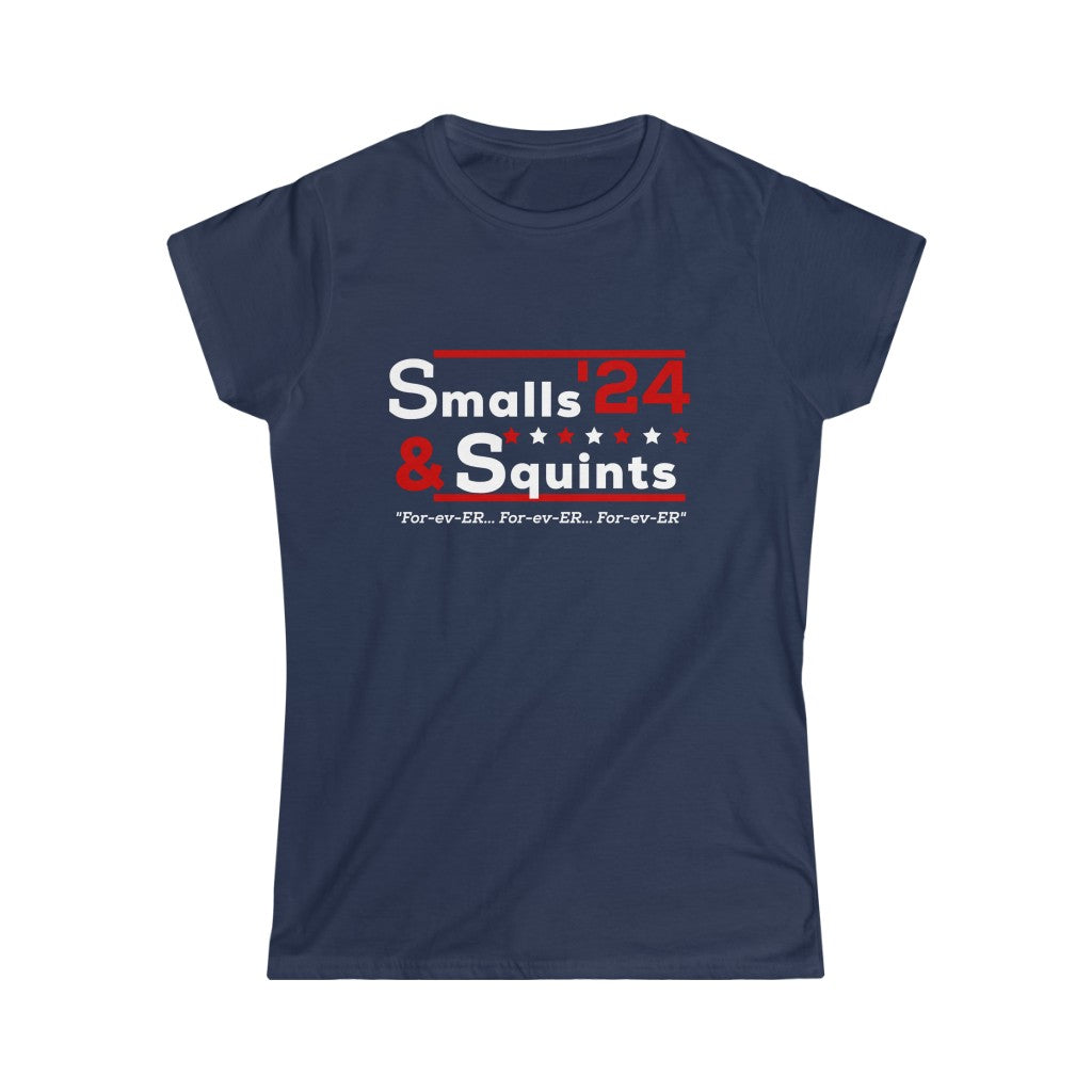 Smalls For President | Smalls and Squints | Ladies Tee