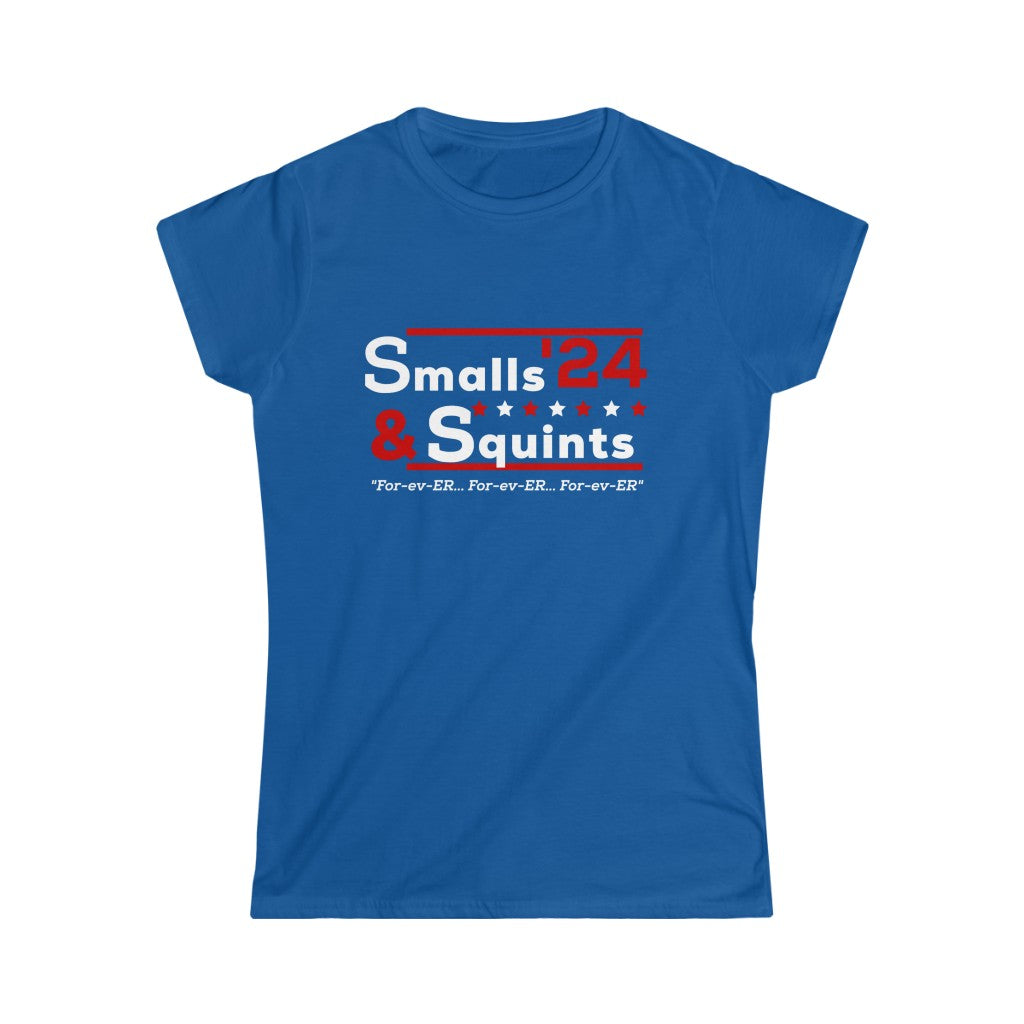Smalls For President | Smalls and Squints | Ladies Tee
