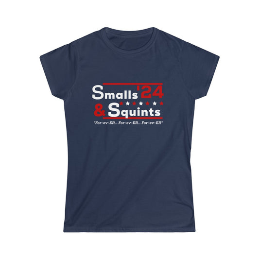 Smalls For  President | Smalls and Squints | Ladies Tee