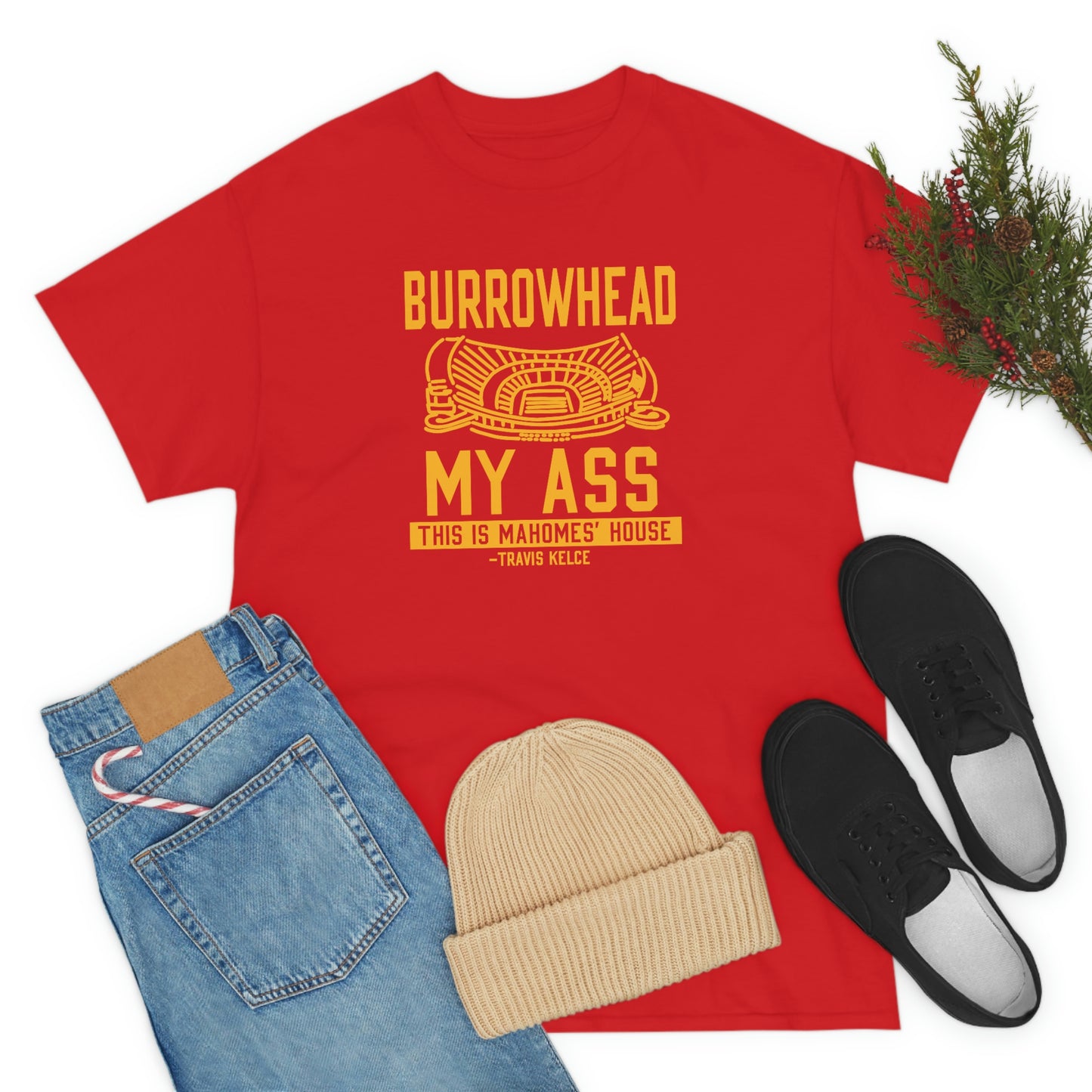 BURROWHEAD MY ASS | Mahomes House | Kansas City Chiefs | Unisex Adult Tee