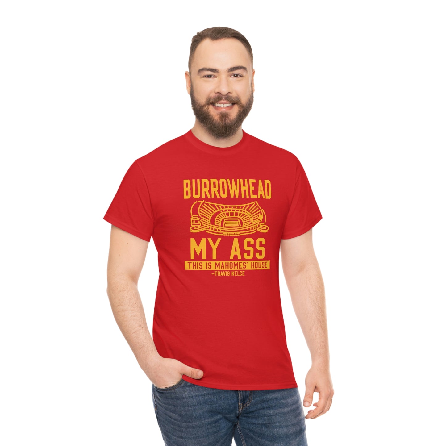 BURROWHEAD MY ASS | Mahomes House | Kansas City Chiefs | Unisex Adult Tee