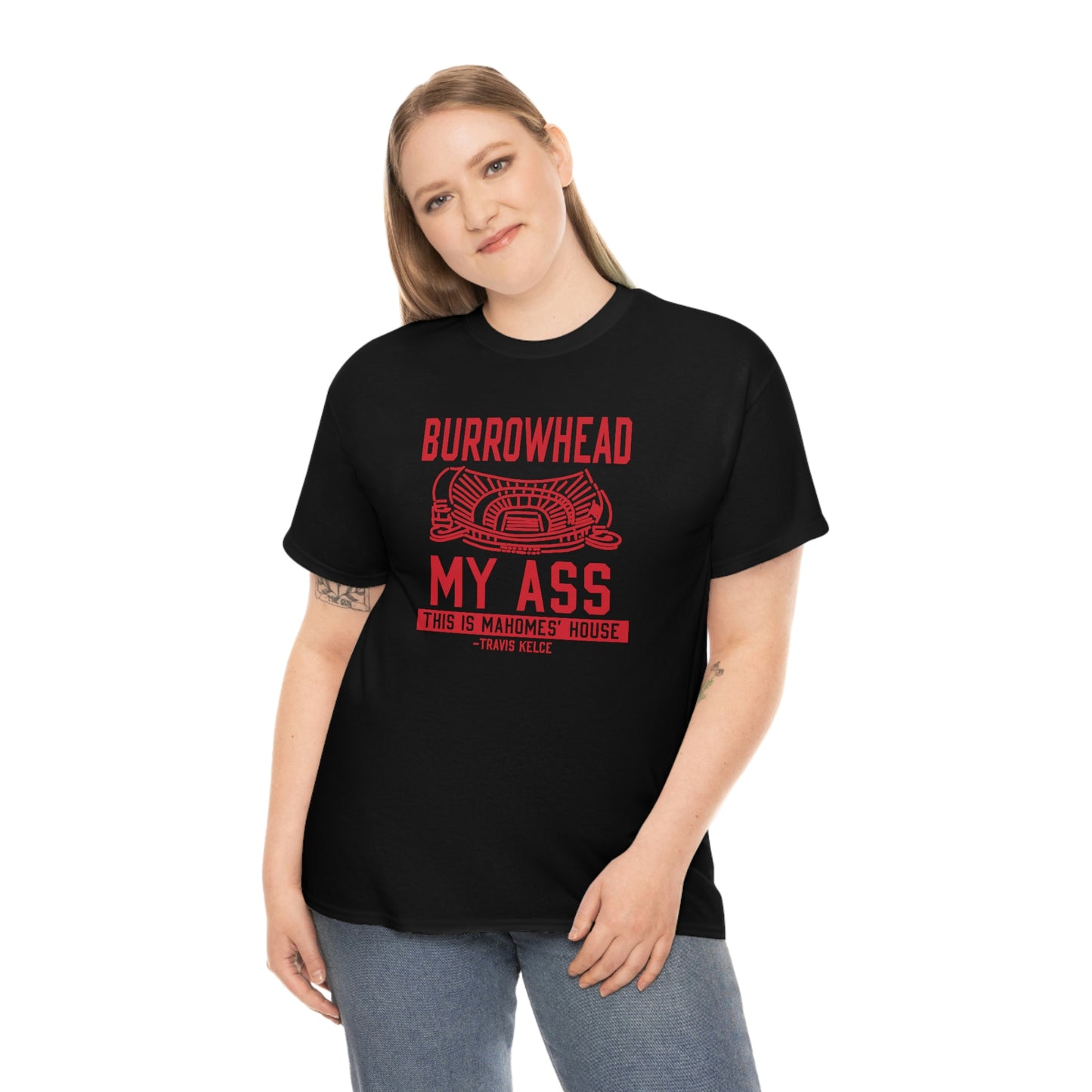 BURROWHEAD MY ASS | Mahomes House | Kansas City Chiefs | Unisex Adult Tee