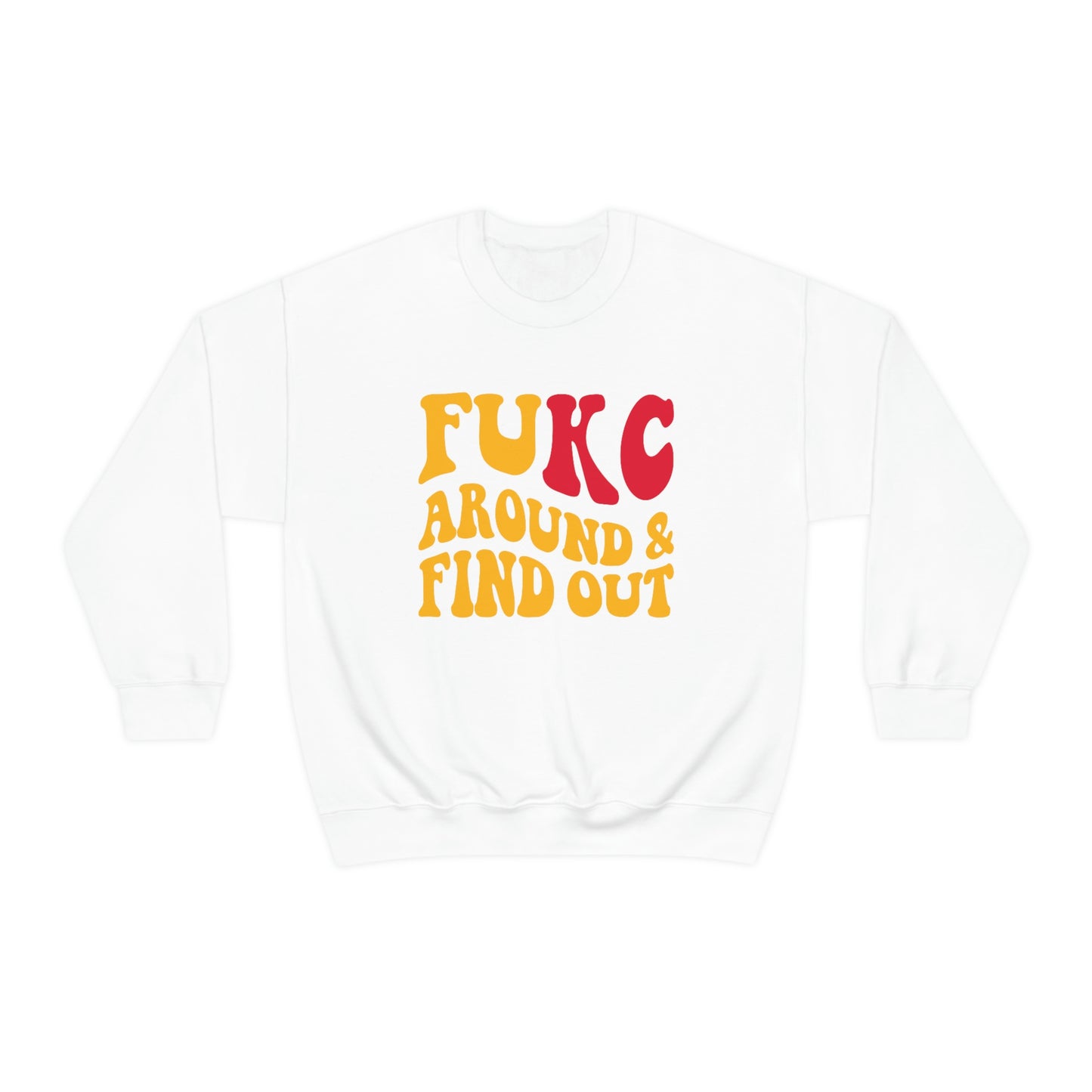 FU KC | Around and Find out | Kansas City Chiefs | Unisex Sweatshirt